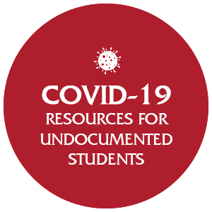 COVID 19 Resources for Undocu Students