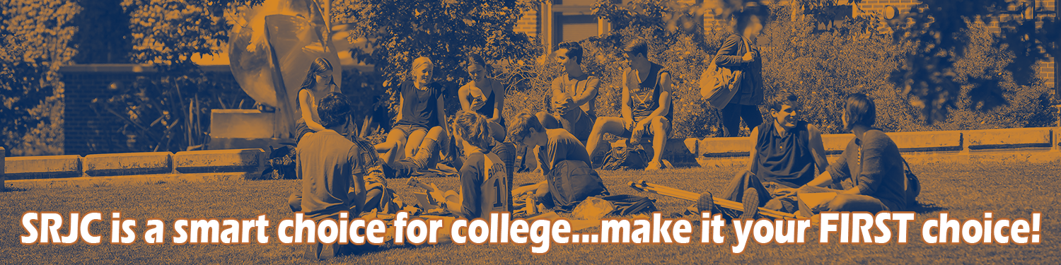 students meeting in the grass; text: "SRJC is a smart choice for college...make it your FIRST choice!"